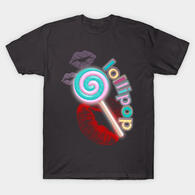 "More Than A T-Shirt. It's A Statement." The Lollipop and kisses design.
